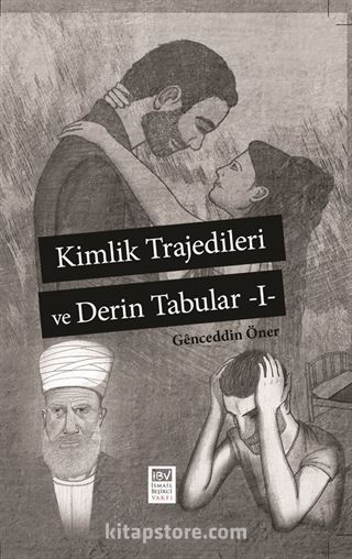 Kimlik Trajedileri ve Derin Tabular 1