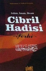 İslam, İman, İhsan Cibril Hadisi Şerhi