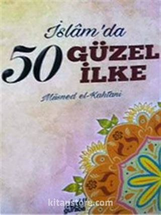 İslam'da 50 Güzel İlke