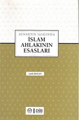 Sünnetin Işığında İslam Ahlakının Esasları