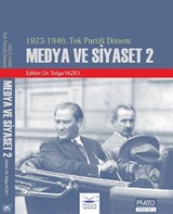 1923-1946: Tek Partili Dönem Medya ve Siyaset 2