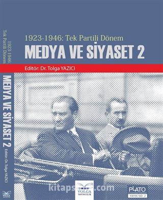 1923-1946: Tek Partili Dönem Medya ve Siyaset 2