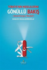 Türkiye'nin Meselelerine Gönüllü Bakış