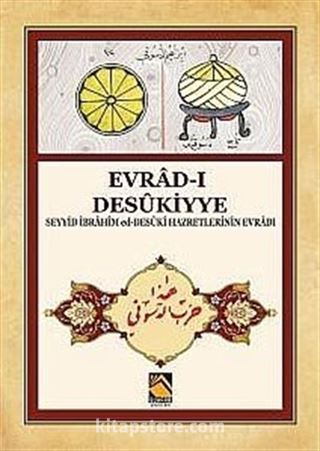 Evrad-ı Desukiyye ( Seyyid İbrahim ed-Desuki Hazretlerinin Evradı)