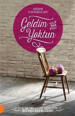 Geldim Ama Yoktun