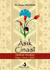 Aşık Cinasi (Ekrem Yalbuz) Hayatı-Sanatı-Şiirleri