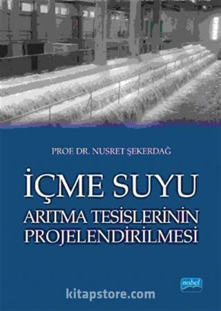 İçme Suyu Arıtma Tesislerinin Projelendirilmesi