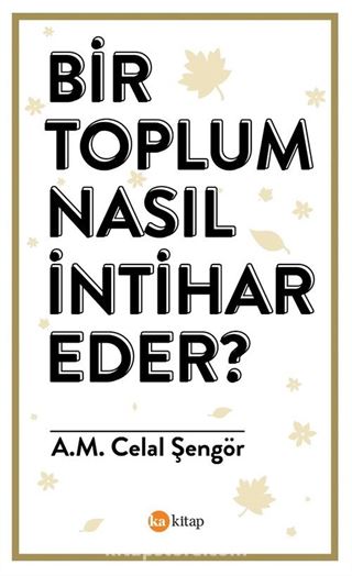 Bir Toplum Nasıl İntihar Eder ?