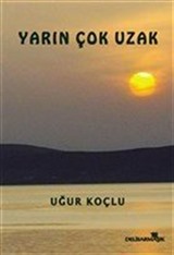 Yarın Çok Uzak