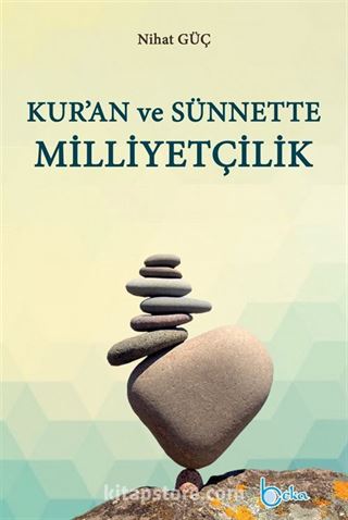 Kur'an ve Sünnette Milliyetçilik