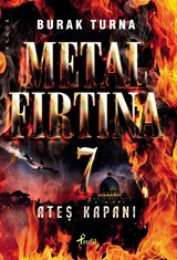 Metal Fırtına 7 / Ateş Kapanı