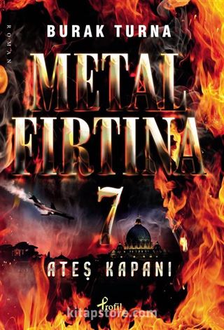 Metal Fırtına 7 / Ateş Kapanı