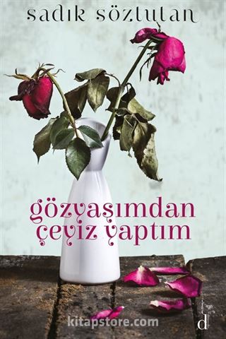 Gözyaşımdan Çeyiz Yaptım