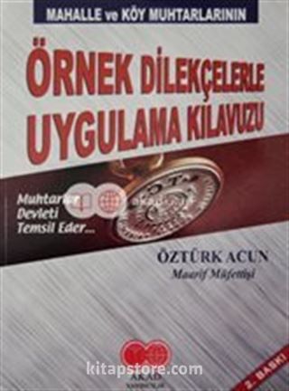 Mahalle ve Köy Muhtarlarının Örnek Dilekçelerle Uygulama Kılavuzu