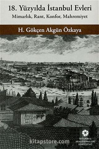 18. Yüzyılda İstanbul Evleri