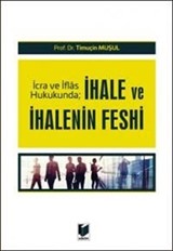 İcra ve İflas Hukukunda; İhale ve İhalenin Feshi