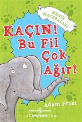 Kaçın! Bu Fil Çok Ağır!