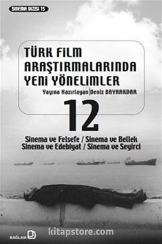 Türk Film Araştırmalarında Yeni Yönelimler 12