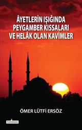 Ayetlerin Işığında Peygamber Kıssaları ve Helak Olan Kavimler