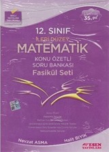 12. Sınıf İleri Düzey Matematik Konu Özetli Soru Bankası (Fasikül Seti)