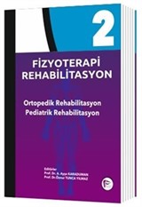 Fizyoterapi Rehabilitasyon Ortopedik Rehabilitasyon Pediatrik Rehabilitasyon Cilt 2