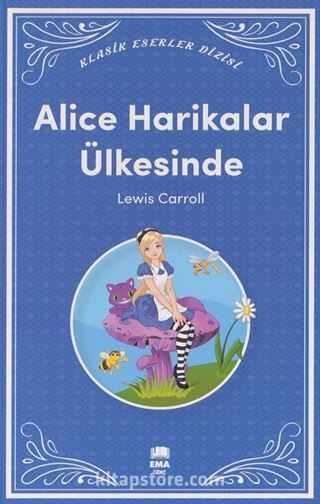 Alice Harikalar Ülkesinde  / Klasik Eserler Dizisi