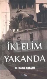 İki Elim Yakanda