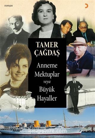 Anneme Mektuplar veya Büyük Hayaller