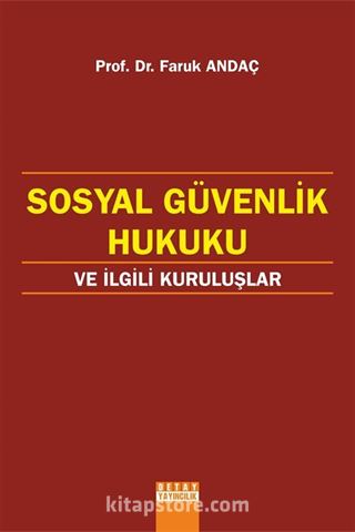 Sosyal Güvenlik Hukuku ve İlgili Kuruluşlar