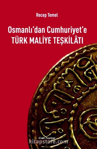 Osmanlı'dan Cumhuriyet'e Türk Maliye Teşkilatı