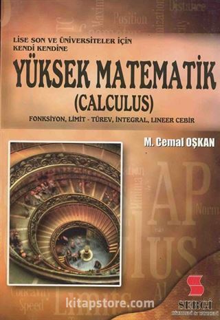 Lise Son ve Üniversiteler İçin Kendi Kendine Yüksek Matematik (Calculus)