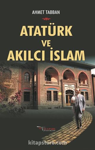 Ataürk ve Akılcı İslam