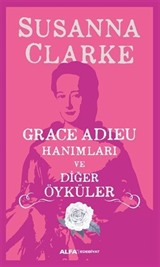 Grace Adıeu Hanımları ve Diğer Öyküler