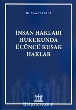 İnsan Hakları Hukukunda Üçüncü Kuşak Haklar