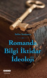 Romanda Bilgi İktidar İdeoloji