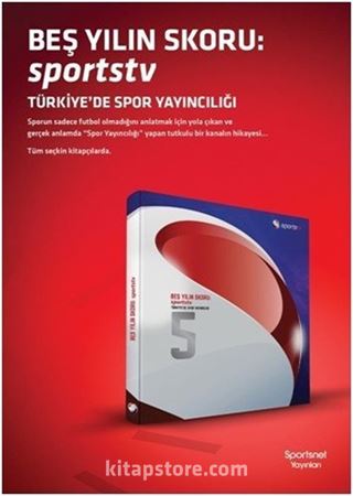 Beş Yılın Skoru: Sportstv Türkiye'de Spor Yayıncılığı