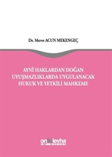 Ayni Haklardan Doğan Uyuşmazlıklarda Uygulanacak Hukuk ve Yetkili Mahkeme