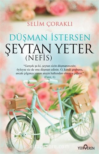 Düşman İstersen şeytan (Nefis) Yeter