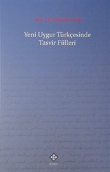 Yeni Uygur Türkçesinde Tasvir Fiilleri