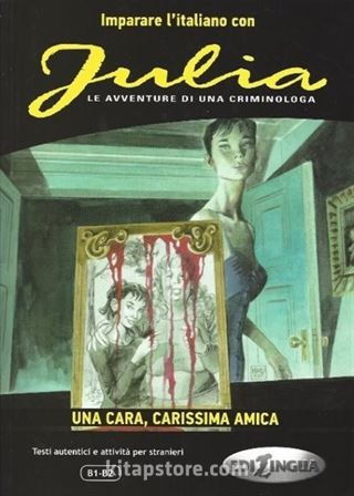 Julia Una cara, carissima amica (B1-B2)