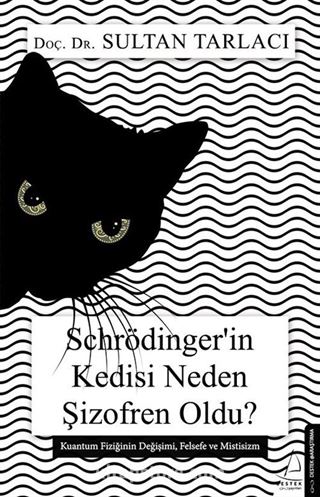 Schrödinger'in Kedisi Neden Şizofren Oldu?