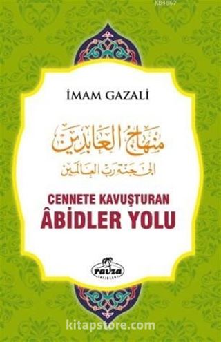 Cennete Kavuşturulan Abidler Yolu (Ciltli)