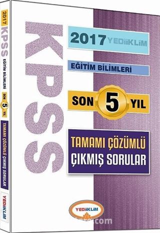 2017 KPSS Eğitim Bilimleri Son 5 Yıl Tamamı Çözümlü Çıkmış Sorular