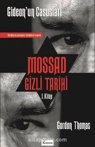 Mossad Gizli Tarihi 1. Kitap / Gideon'un Casusları