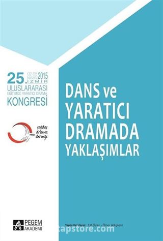 5. Uluslararası Eğitimde Yaratıcı Drama Kongresi - Dans ve Yaratıcı Dramada Yaklaşımlar