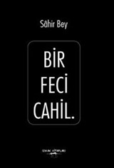 Bir Feci Cahil