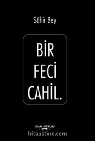 Bir Feci Cahil