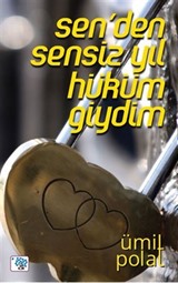 Sen' den Sensiz Yıl Hüküm Giydim