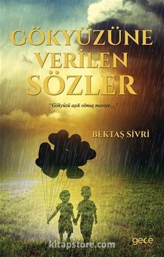 Gökyüzüne Verilen Sözler