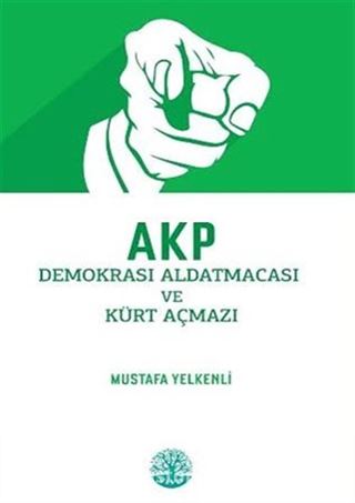 AKP Demokrasi Aldatmacası ve Kürt Açmazı